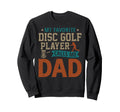 My Favorite Disc Golf Player Calls Sweatshirt - Fun Novelty Design Unisex