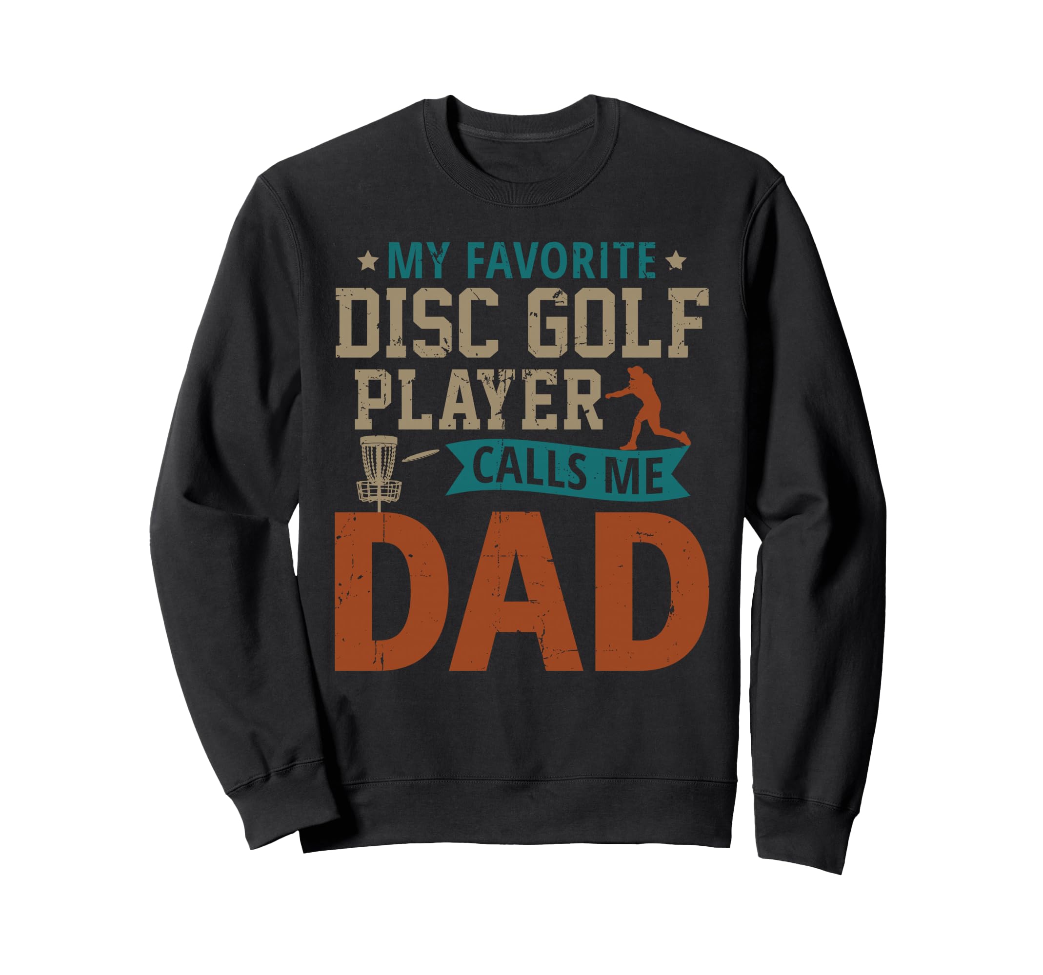 My Favorite Disc Golf Player Calls Sweatshirt - Fun Novelty Design Unisex