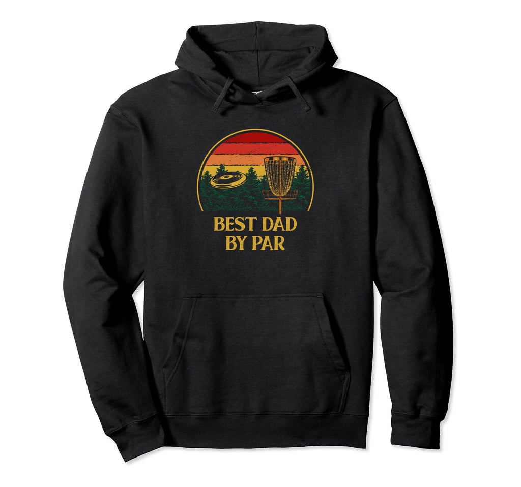 Best Dad Par Disc Golf Fathers Day Hoodie - Fun Novelty Design Men Women