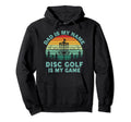 Dad Is My Name Disc Golf Is My Game Hoodie - Minimalist Print for Adults
