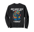 One More Disc Said No Disc Golfer Sweatshirt - Unique Graphic Men Women