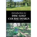Introduction to Disc Golf Course Design - Paperback