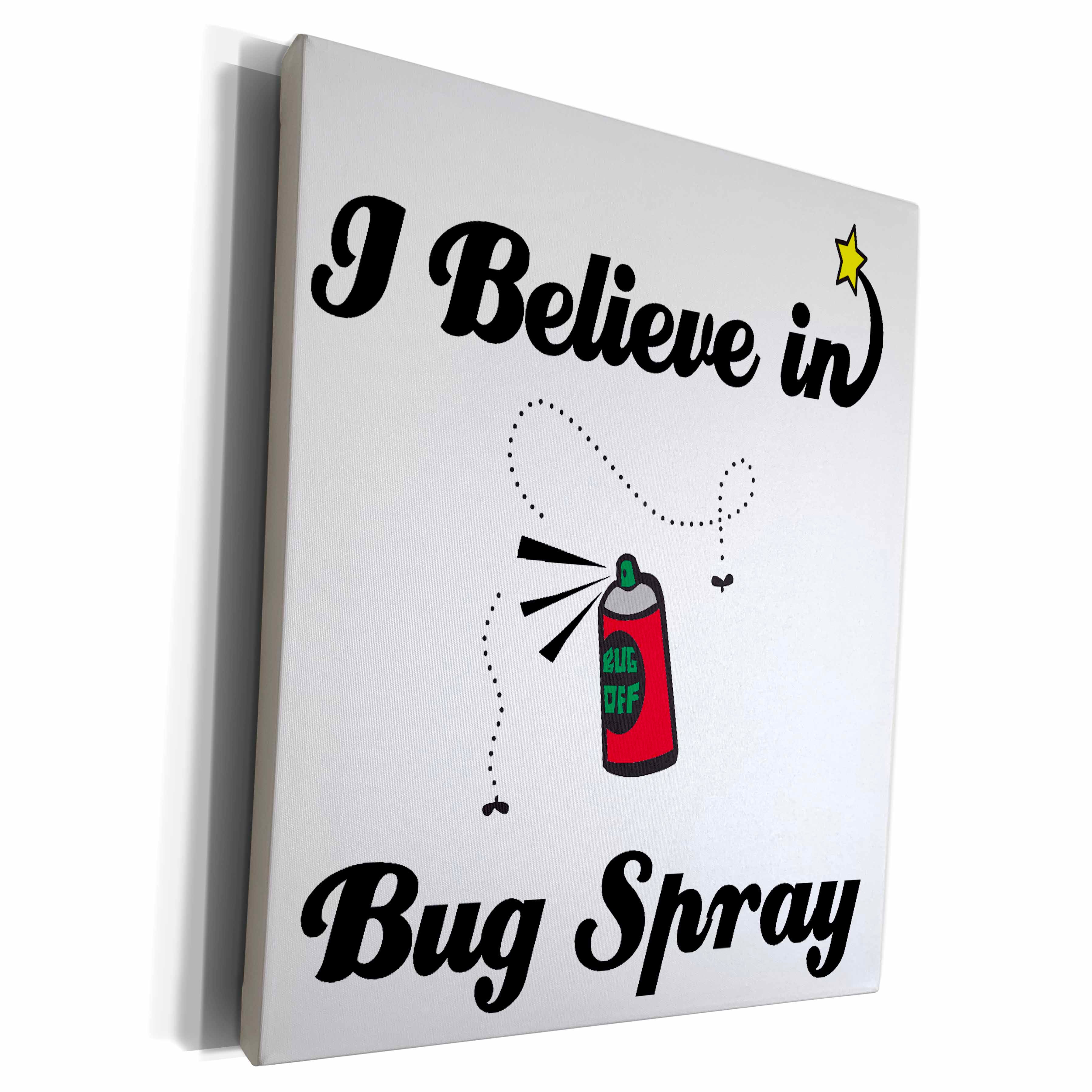 3dRose Dooni Designs I Believe In Designs - I Believe In Bug Spray - Museum Grade Canvas Wrap (cw_104895)