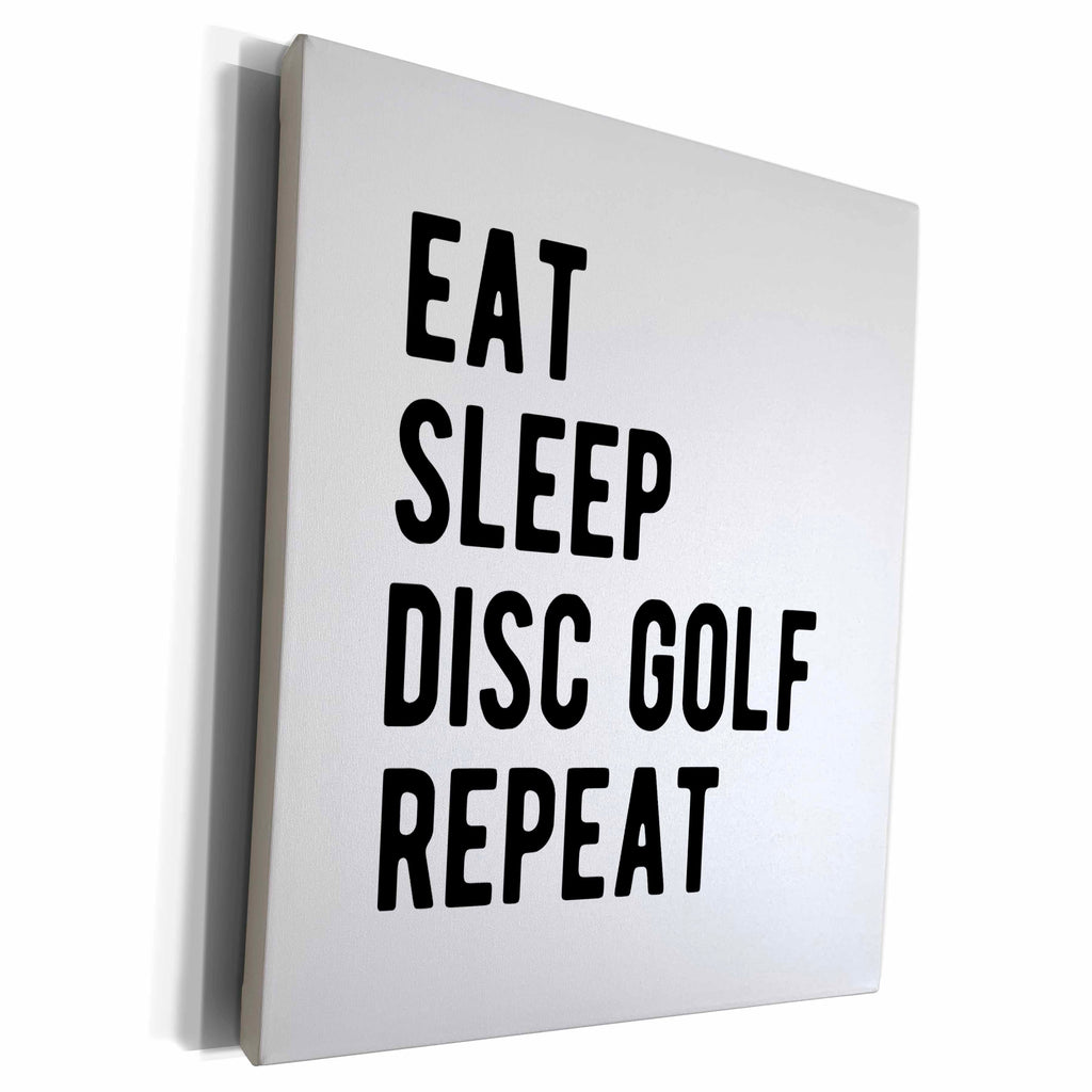 3dRose Eat Sleep Disc Golf Repeat in bold black lettering on... - Museum Grade Canvas Wrap (cw-382302)