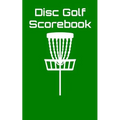 Disc Golf Scorebook: Disc Golf Scorebook (green) - Paperback