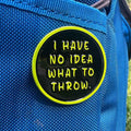I Have No Idea What To Throw - Metal Butterfly