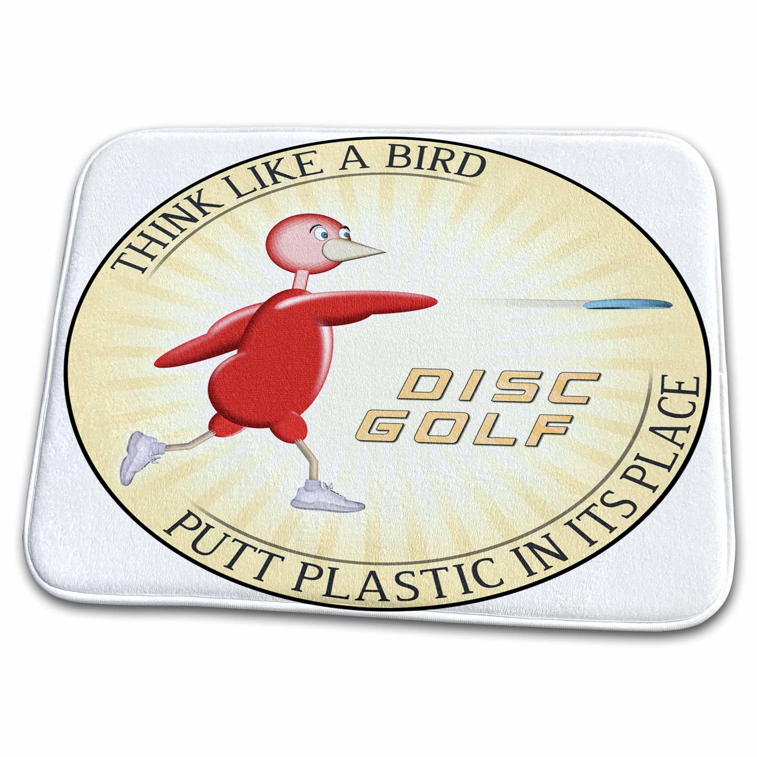 3dRose Think Like A Bird 1 red bird throwing frisbee disc golf putter - Dish Drying Mats (ddm-19246)