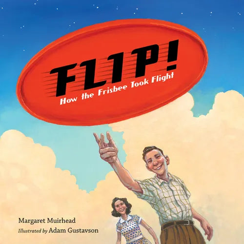 Flip! How the Frisbee Took Flight - Hardcover