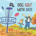 Disc Golf With Dad! - Paperback
