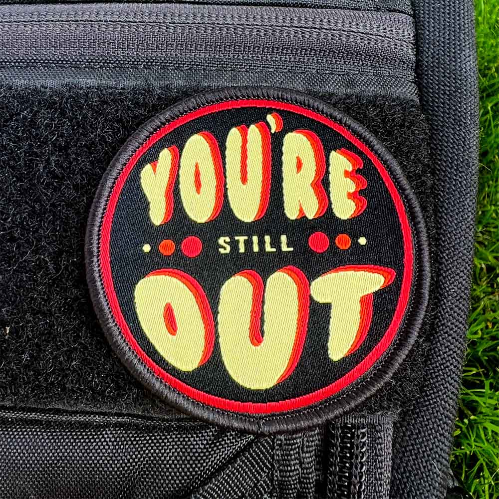 You're Still Out Disc Golf Patch - Hook And Loop